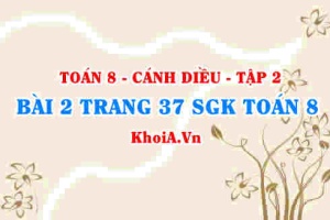 Bài 2 trang 37 Toán 8 Cánh Diều Tập 2
